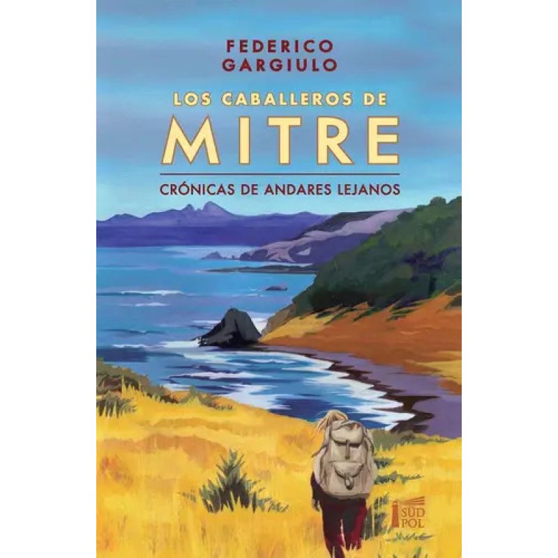 CABALLEROS DE MITRE, LOS - CRONICAS DE ANDARES LEJANOS (Nuevo)