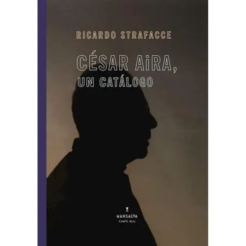 CESAR AIRA, UN CATALOGO (Nuevo)