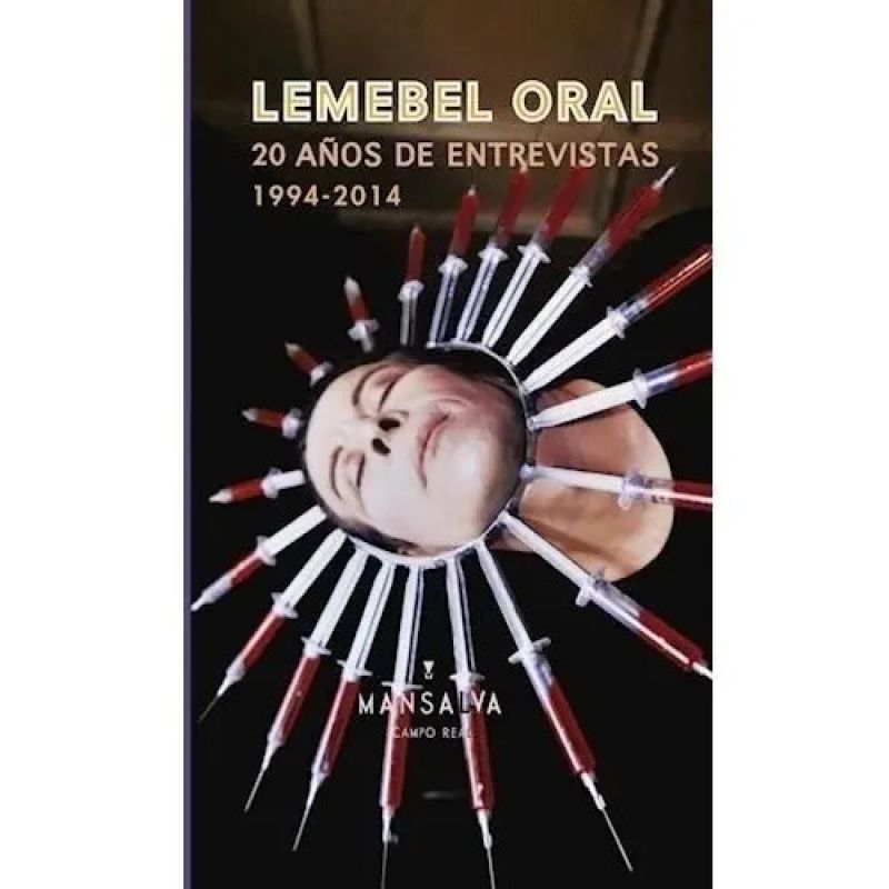 LEMEBEL ORAL - VEINTE AÑOS DE ENTREVISTAS (1994-2014) (Nuevo)