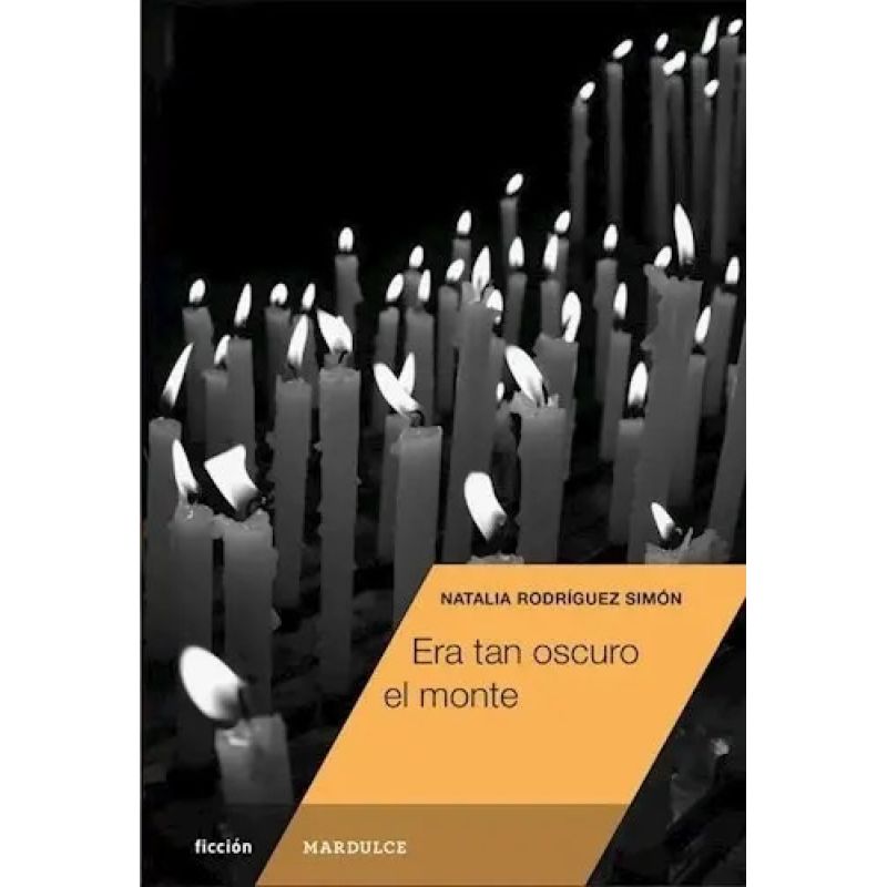 ERA TAN OSCURO EL MONTE (Nuevo)