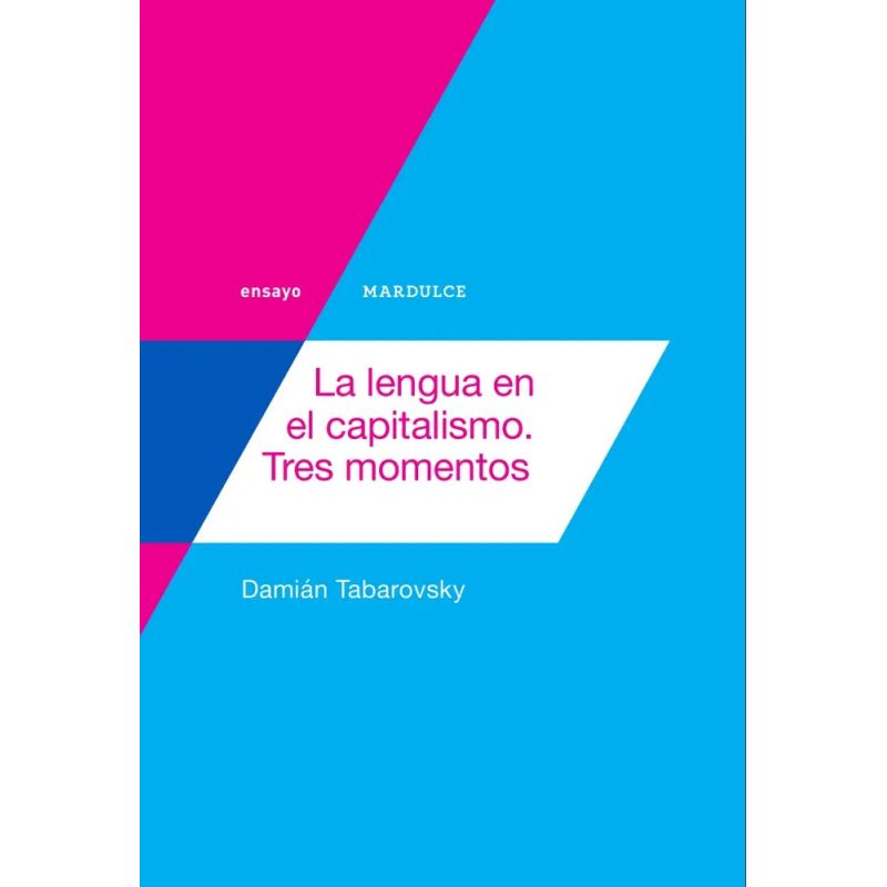 LENGUA EN EL CAPITALISMO, LA - TRES MOMENTOS (Nuevo)
