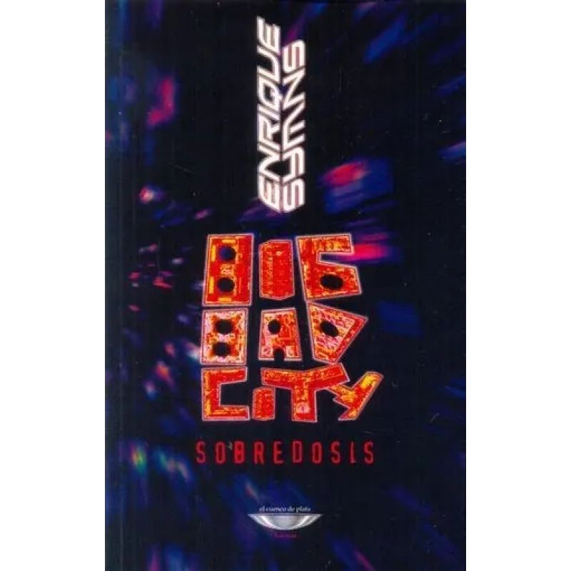 BIG BAD CITY - SOBREDOSIS (Nuevo)