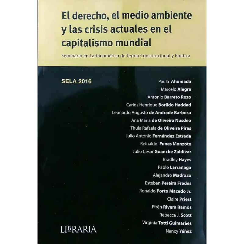 DERECHO, EL MEDIO AMBIENTE Y LAS CRISIS ACTUALES DEL CAPITALISMO MUNDIAL, EL - SELA 2016 (Nuevo)