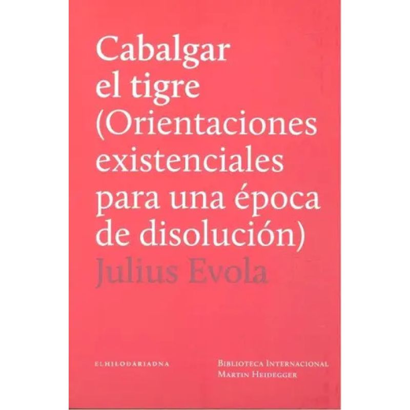 CABALGAR EL TIGRE - ORIENTACIONES EXISTENCIALES PARA UNA EPOCA DE DISOLUCION (Nuevo) - Miniatura 2