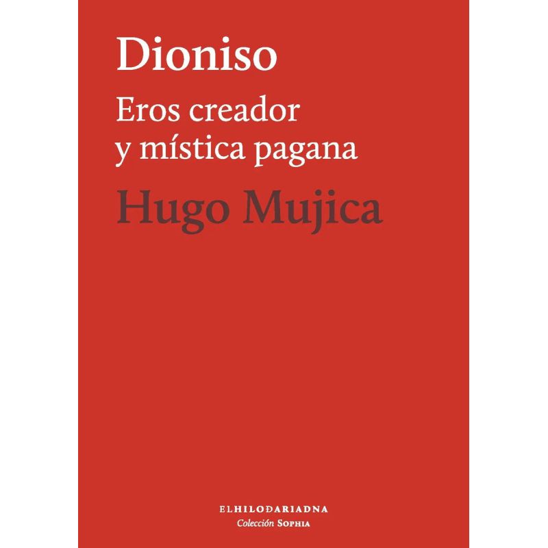 DIONISIO - EROS CREADOR Y MISTICA PAGANA (Nuevo)