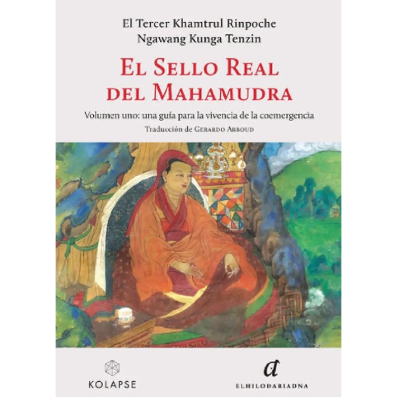 SELLO REAL DEL MAHUMUDRA 1, EL - UNA GUIA PARA LA VIVENCIA DE LA COEMERGENCIA (Nuevo)