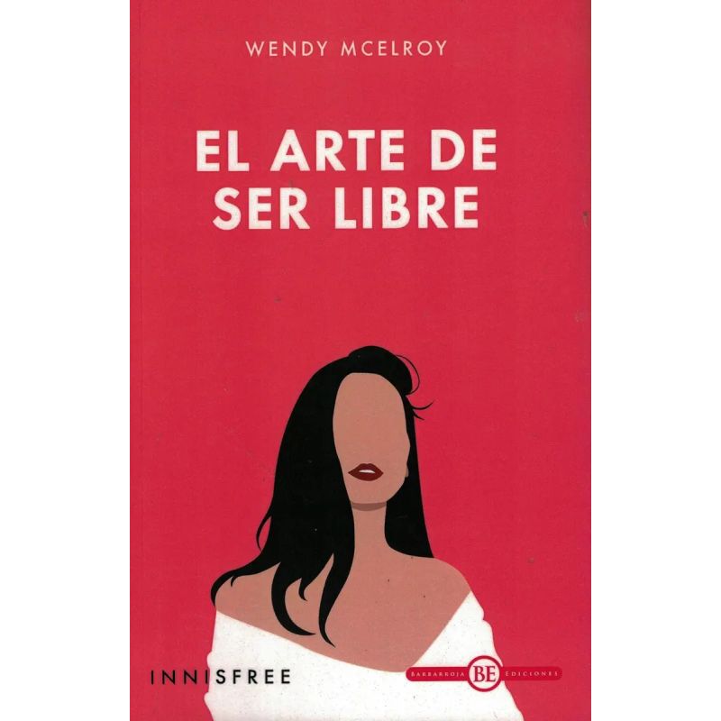 ARTE DE SER LIBRE, EL (Nuevo)