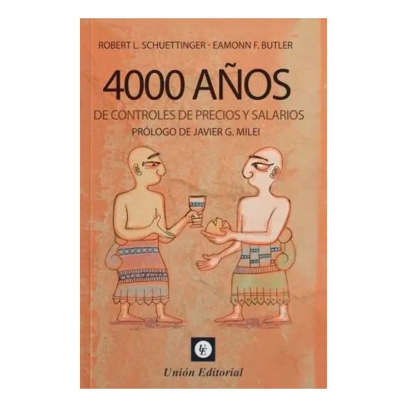 4000 AÑOS DE CONTROLES DE PRECIOS Y SALARIOS (Nuevo)