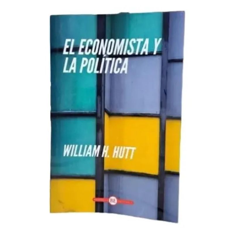ECONOMISTA Y LA POLITICA, EL (Nuevo)