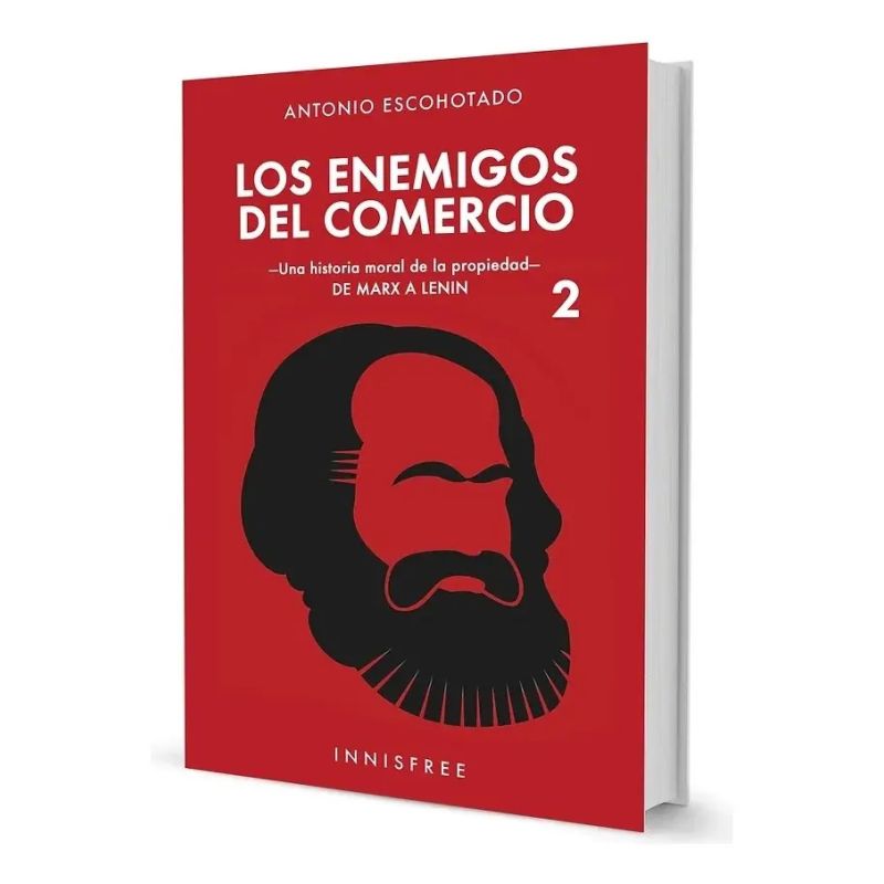 ENEMIGOS DEL COMERCIO, LOS - UNA HISTORIA MORAL DE LA PROPIEDAD - VOL. 2 - DE MARX A LENIN (Nuevo)
