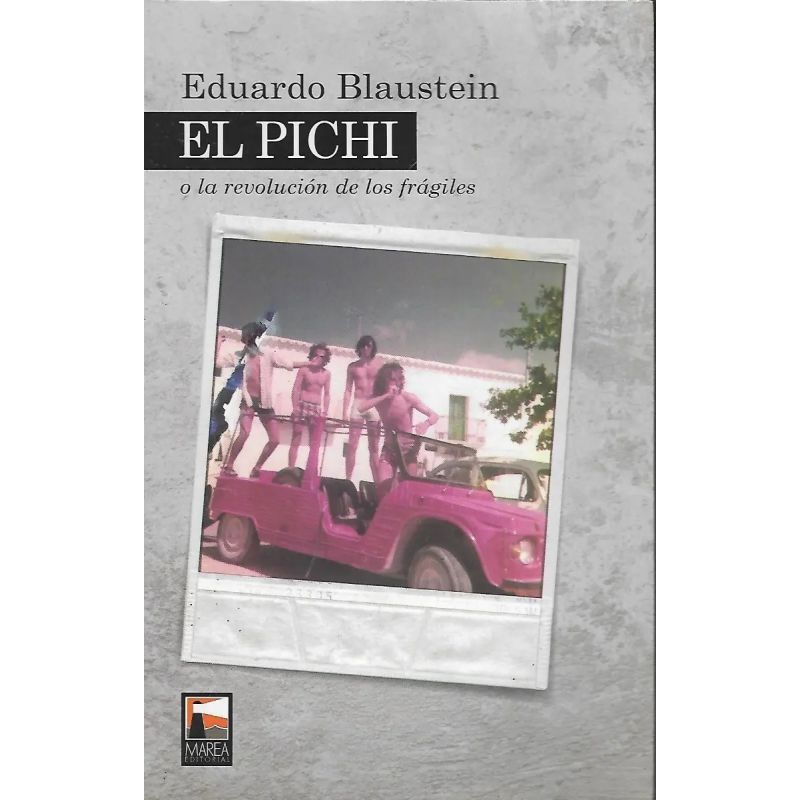 PICHI O LA REVOLUCION DE LOS FRAGILES, EL (Nuevo)