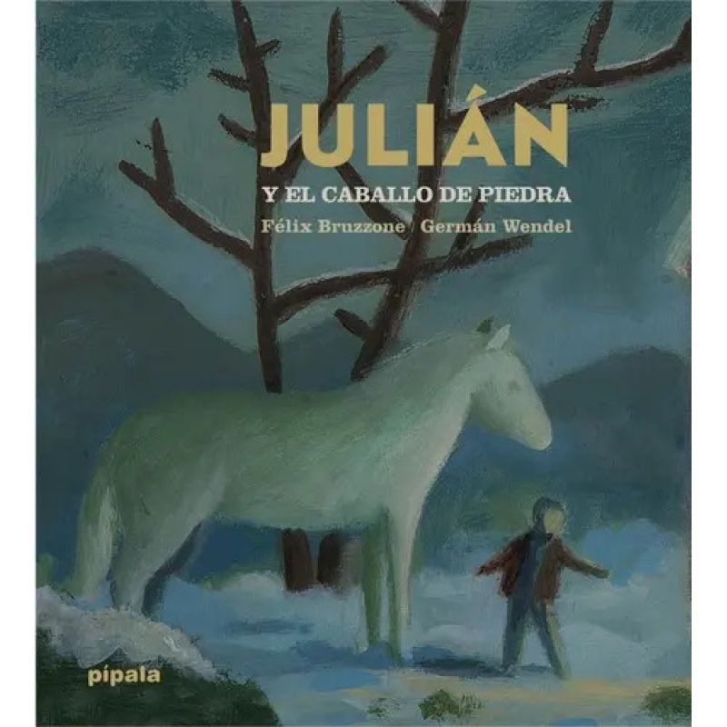 JULIAN Y EL CABALLO DE PIEDRA (TD) - PIPALA (Nuevo)
