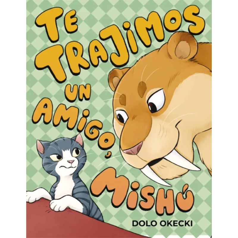 TE TRAJIMOS UN AMIGO, MISHU (Nuevo)