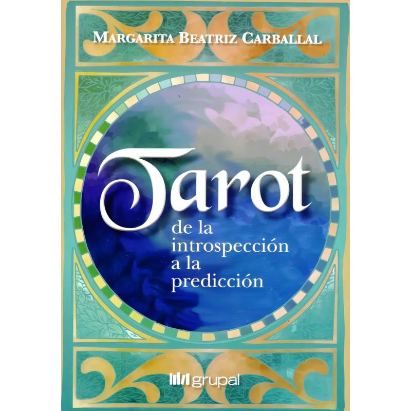 TAROT - DE LA INTROSPECCION A LA PREDICCION (Nuevo)