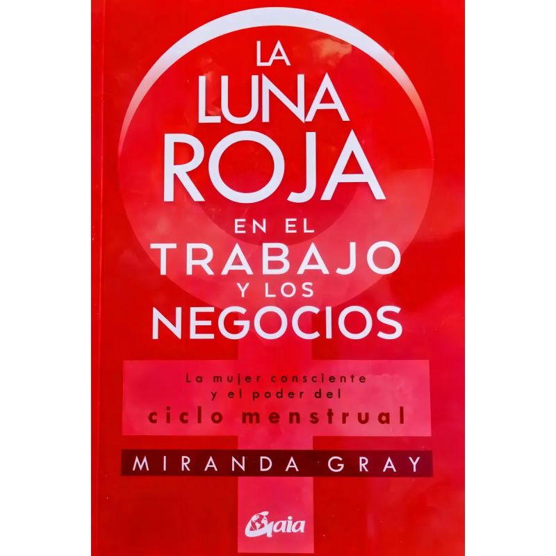 LUNA ROJA EN EL TRABAJO Y LOS NEGOCIOS, LA (Nuevo)