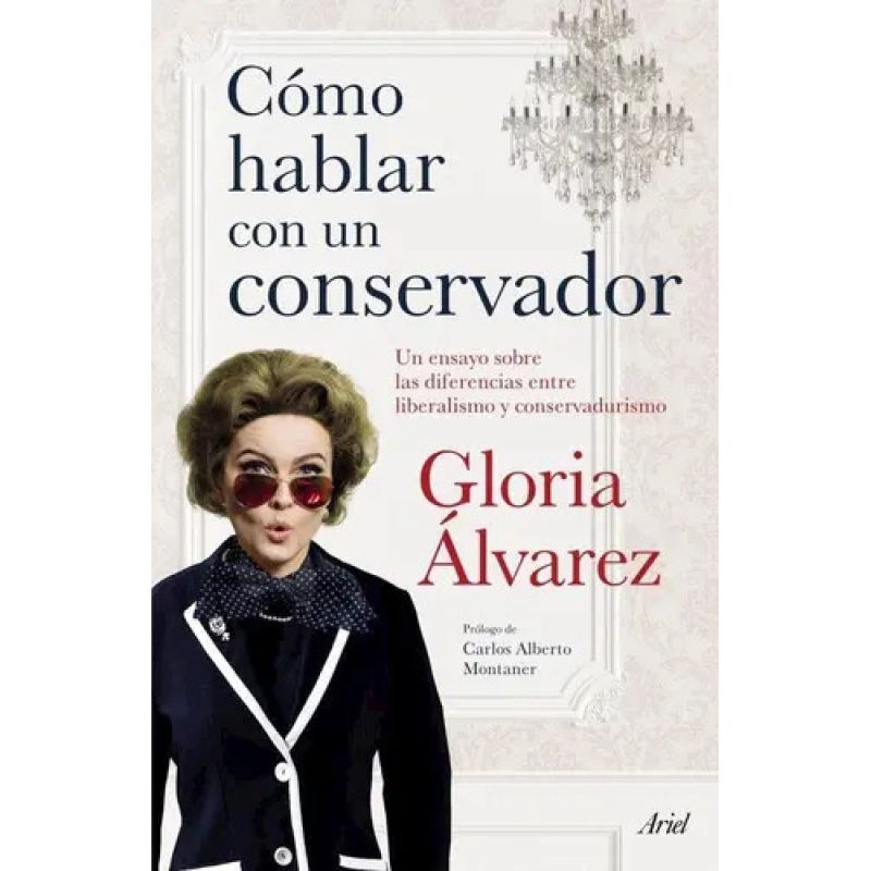 COMO HABLAR CON UN CONSERVADOR (Nuevo)