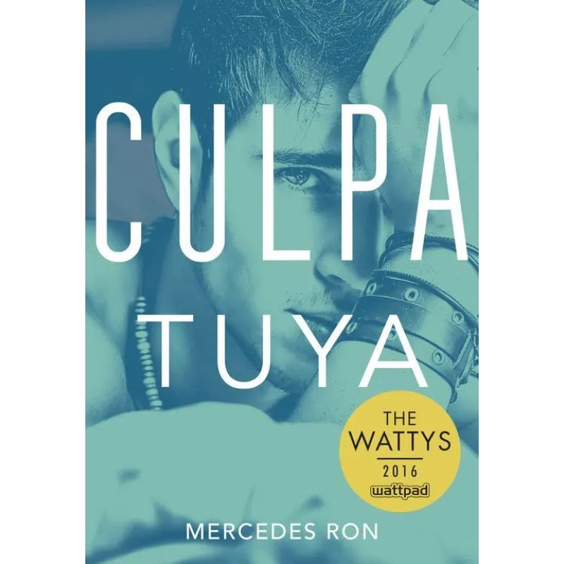 CULPA TUYA - CULPABLES 2 - WATTPAD (Nuevo)