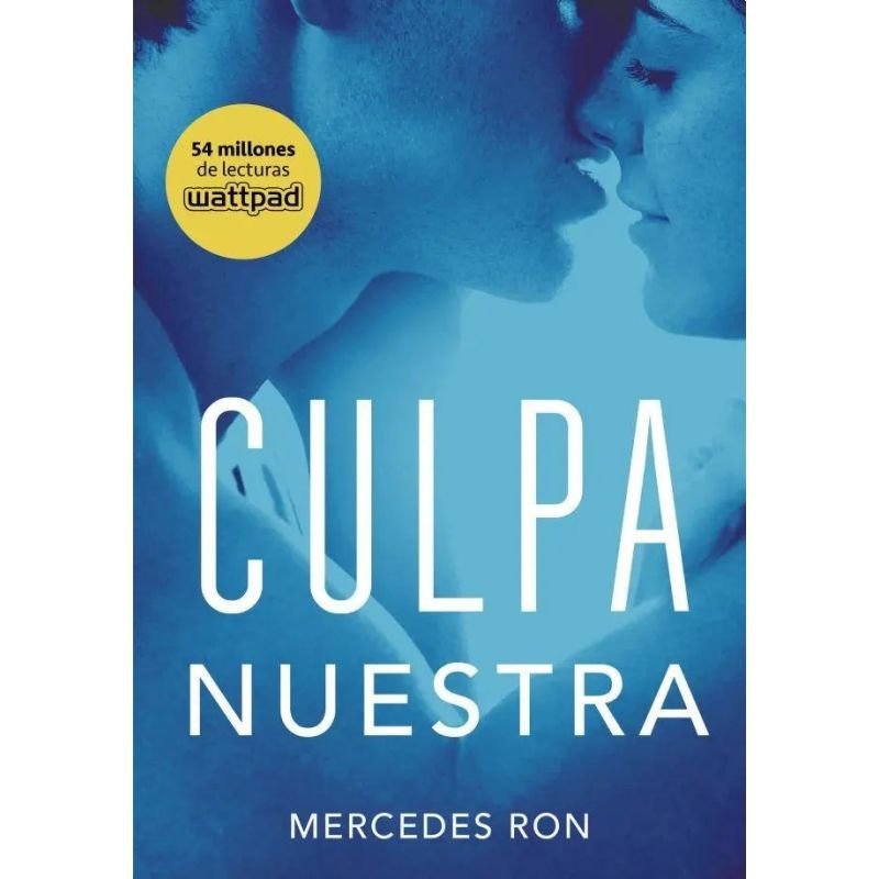 CULPA NUESTRA - CULPABLES 3 - WATTPAD (Nuevo)