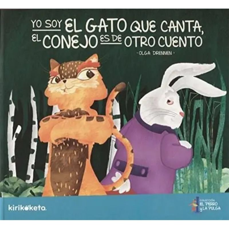 YO SOY EL GATO QUE CANTA, EL CONEJO ES DE OTRO CUENTO - EL PERRO Y LA PULGA (Nuevo)