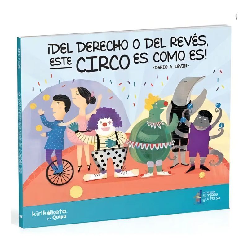 DEL DERECHO O DEL REVES ESTE CIRCO ES COMO ES! - EL PERRO Y LA PULGA (Nuevo)