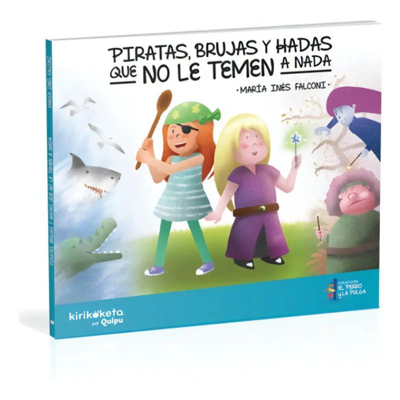 PIRATAS, BRUJAS Y HADAS QUE NO LE TEMEN A NADA - EL PERRO Y LA PULGA (Nuevo)