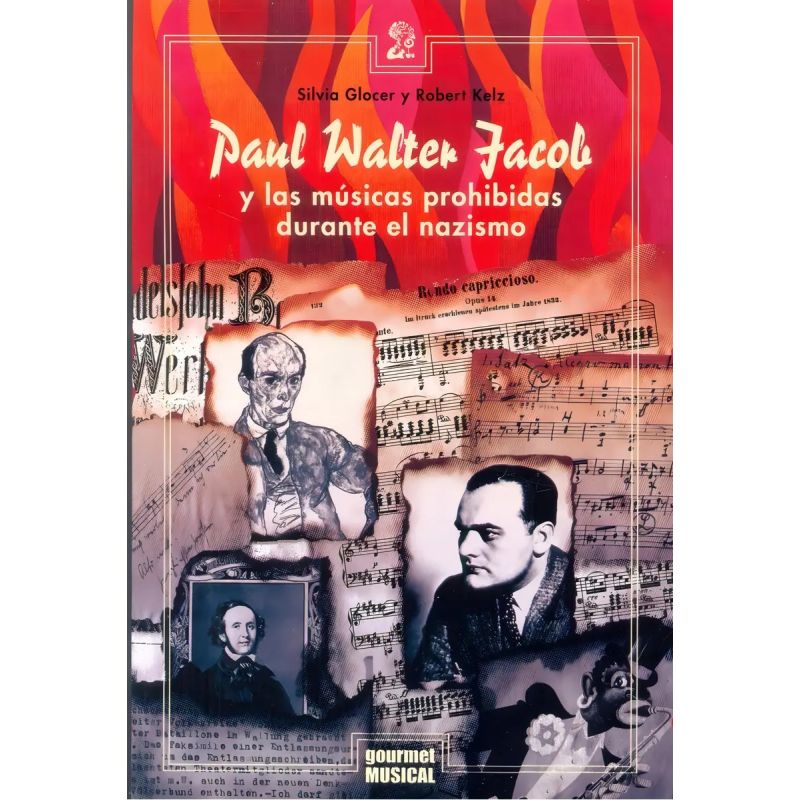 PAUL WALTER JACOB Y LAS MUSICAS PROHIBIDAS DURANTE EL NAZISMO (Nuevo)