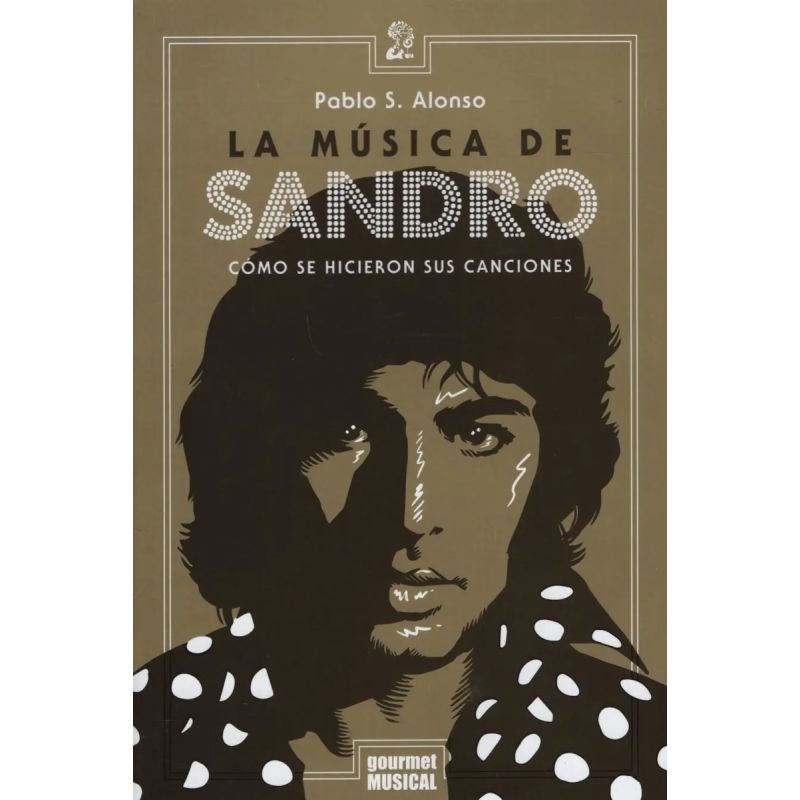 MUSICA DE SANDRO, LA - COMO SE HICIERON SUS CANCIONES (Nuevo)
