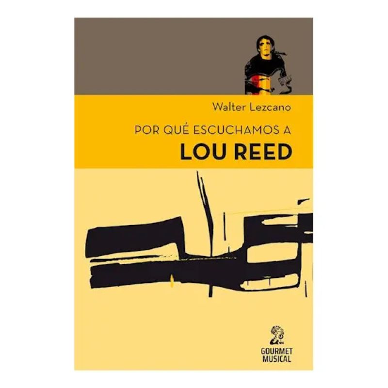 POR QUE ESCUCHAMOS A LOU REED (Nuevo)