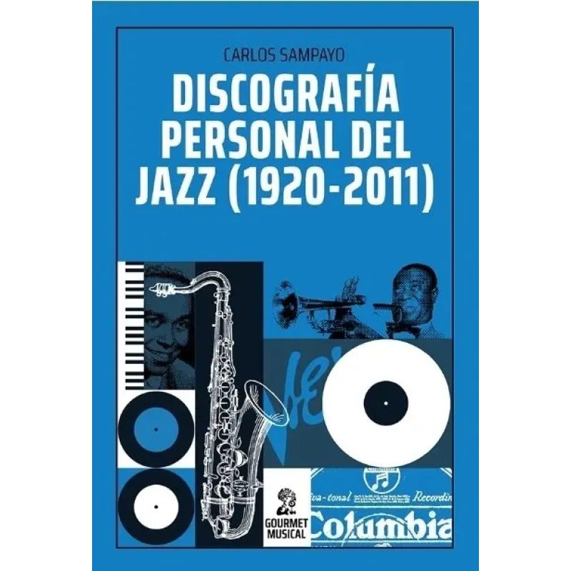 DISCOGRAFIA PERSONAL DEL JAZZ (1920-2011) (Nuevo)