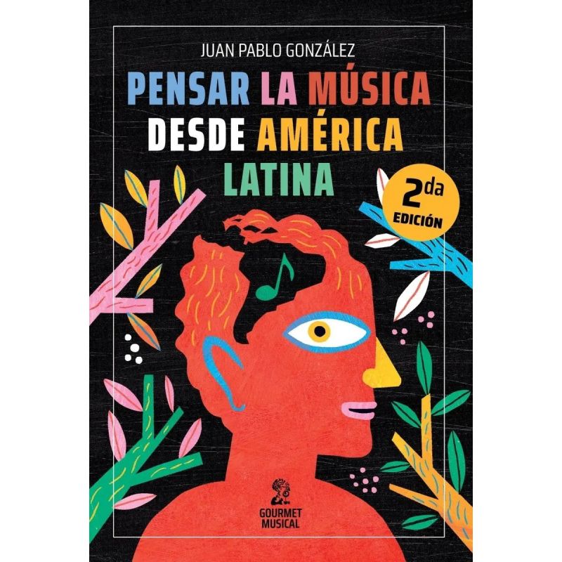 PENSAR LA MUSICA DESDE AMERICA LATINA (Nuevo)