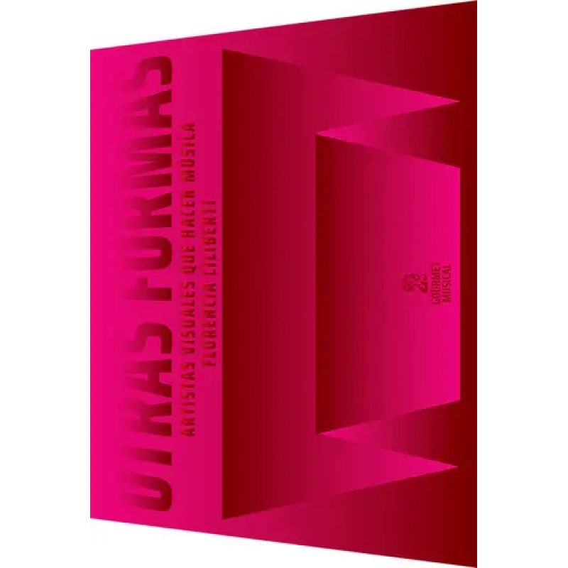 OTRAS FORMAS - ARTISTAS VISUALES QUE HACEN MUSICA (Nuevo)