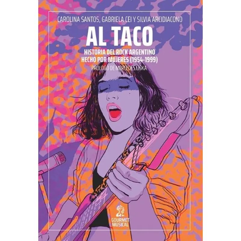 AL TACO - HISTORIAS DEL ROCK ARGENTINO HECHO POR MUJERES (1954-1999) (Nuevo)