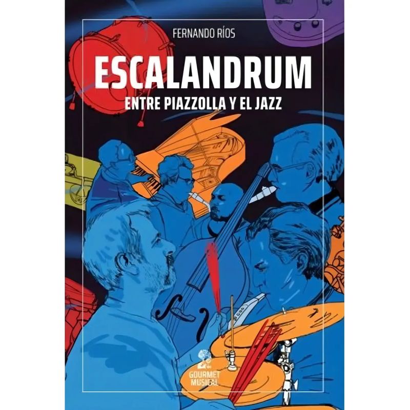 ESCALANDRUM - ENTRE PIAZZOLLA Y EL JAZZ (Nuevo)