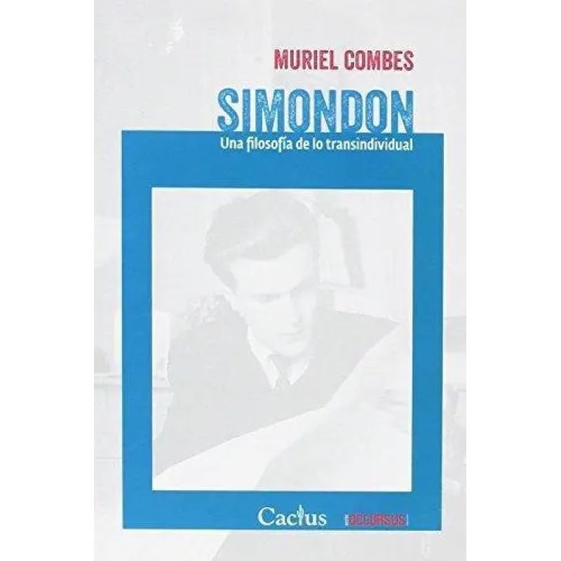 SIMONDON - UNA FILOSOFIA DE LO TRANSINDIVIDUAL (Nuevo)