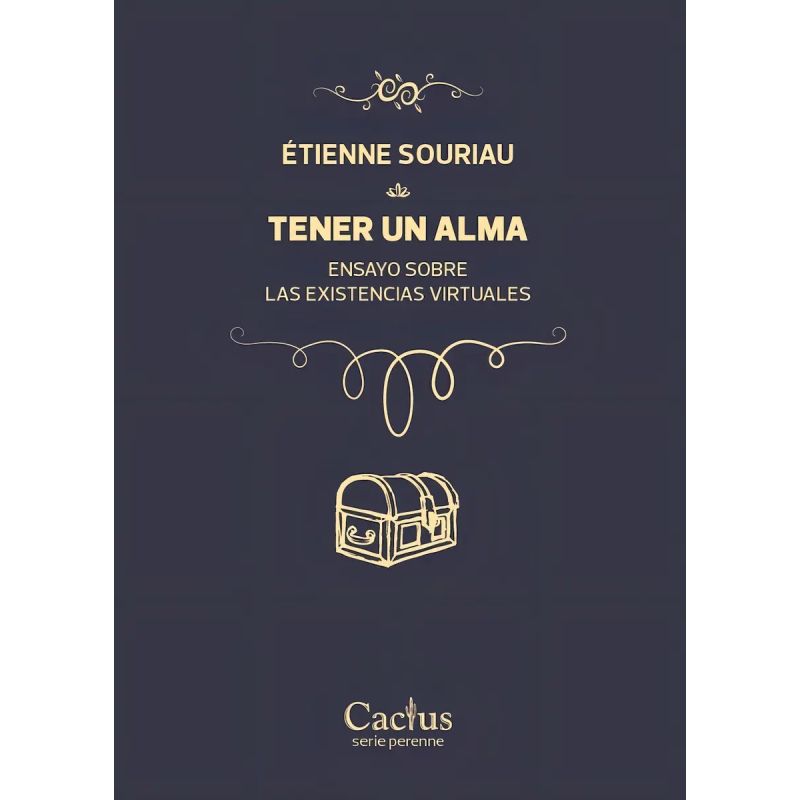 TENER UN ALMA - ENSAYO SOBRE LAS EXISTENCIAS VIRTUALES (Nuevo)