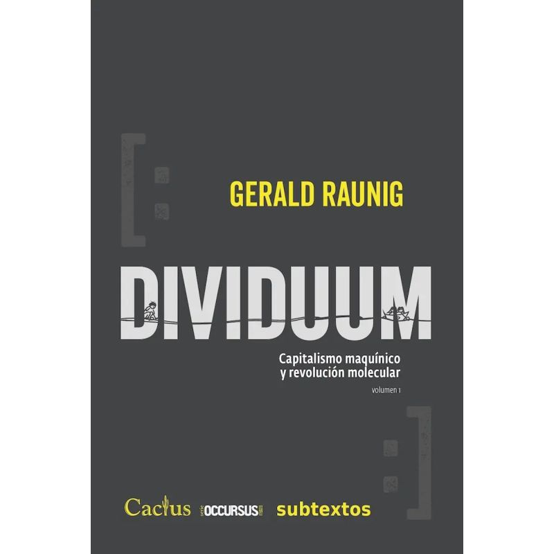 DIVIDUUM - CAPITALISMO MAQUINICO Y REVOLUCION MOLECULAR - VOL. 1 (Nuevo)