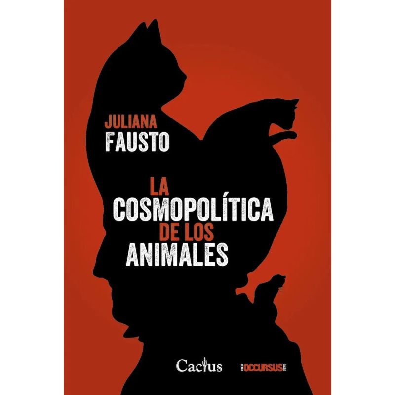 COSMOPOLITICA DE LOS ANIMALES, LA - OCCURSUS (Nuevo)