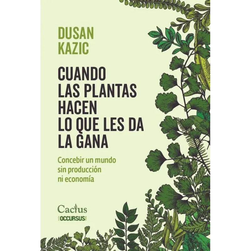 CUANDO LAS PLANTAS HACEN LO QUE LES DA LA GANA (Nuevo)