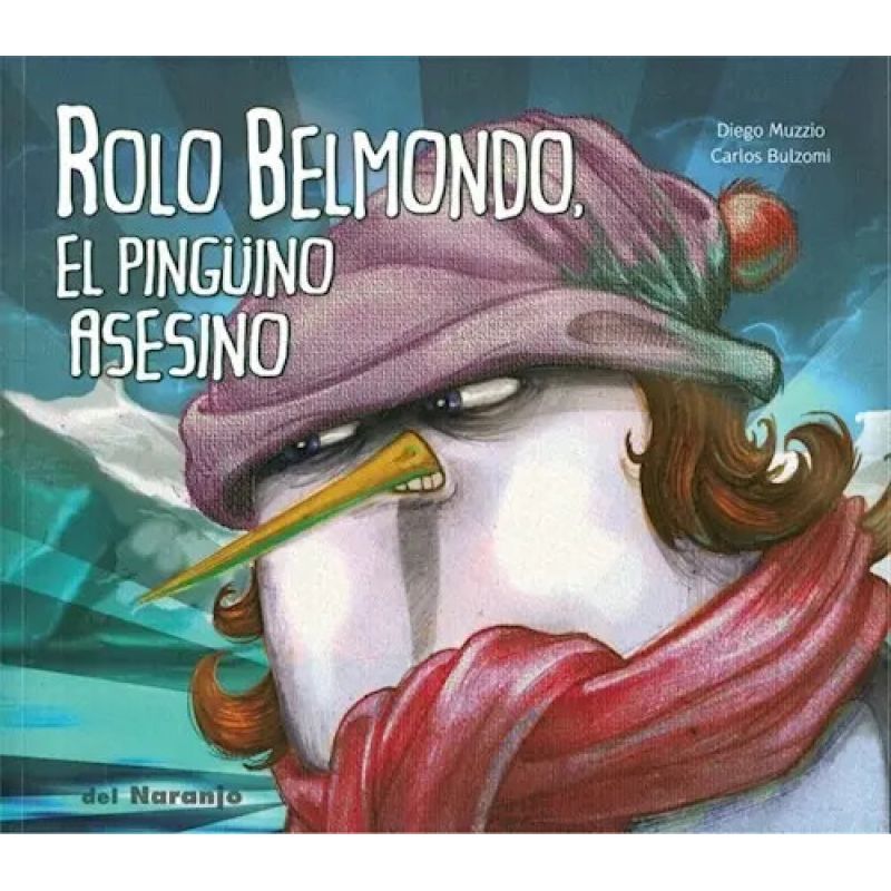 ROLO BELMONDO, EL PINGUINO ASESINO - LUNA DE AZAFRAN (Nuevo)