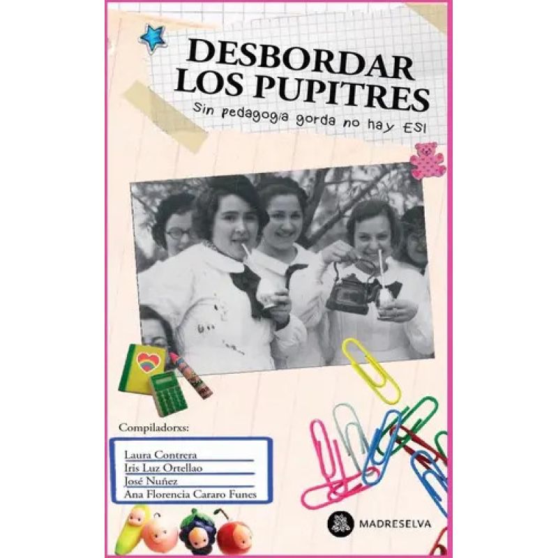 DESBORDAR LOS PUPITRES - SIN PEDAGOGIA GORDA NO HAY ESI (Nuevo)