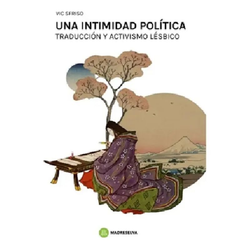 UNA INTIMIDAD POLITICA - TRADUCCION Y ACTIVISMO LESBICO (Nuevo)