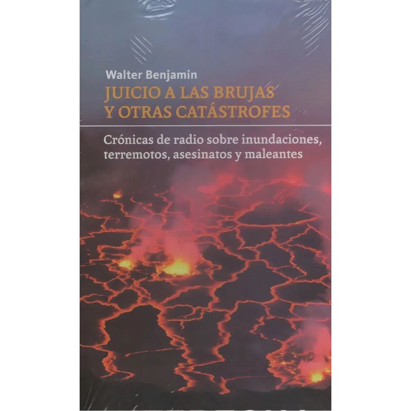 JUICIO A LAS BRUJAS 2/ED - CRONICAS DE RADIO SOBRE INUNDACIONES, TERREMOTOS, ASESINATOS Y MALEANTES (Nuevo)