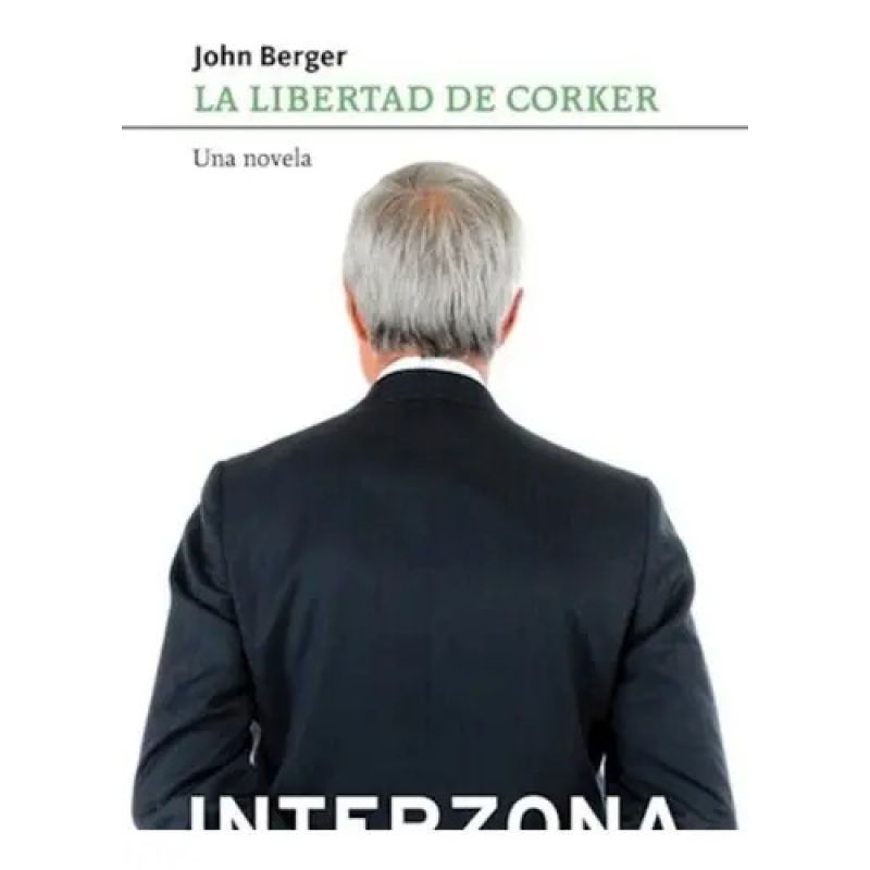 LIBERTAD DE CORKER, LA  - UNA NOVELA (Nuevo)
