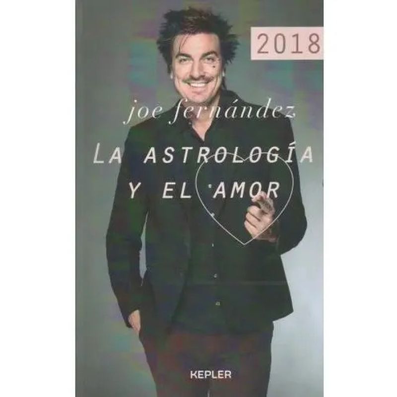 ASTROLOGIA Y EL AMOR, LA - 2018 (Nuevo)