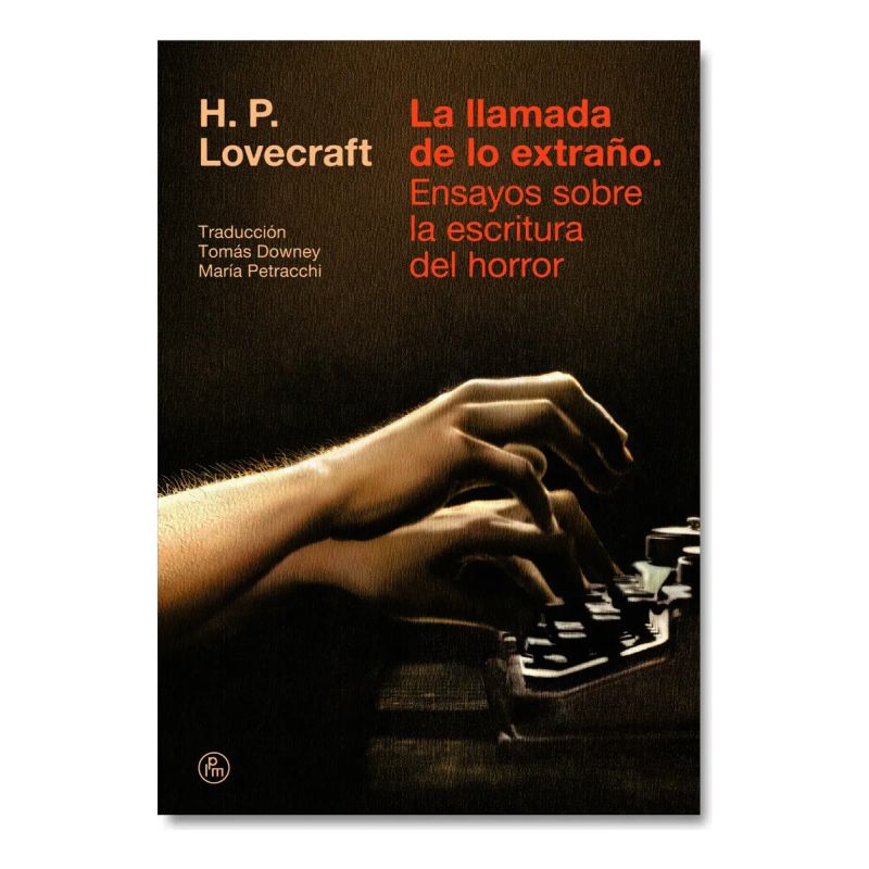 LLAMADA DE LO EXTRAÑO, LA - ENSAYOS SOBRE LA ESCRITURA DEL HORROR (Nuevo)