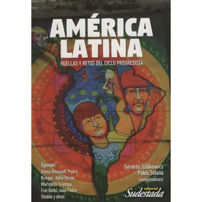 AMERICA LATINA HUELLAS Y RETOS DEL CICLO PROGRESISTA (Nuevo)