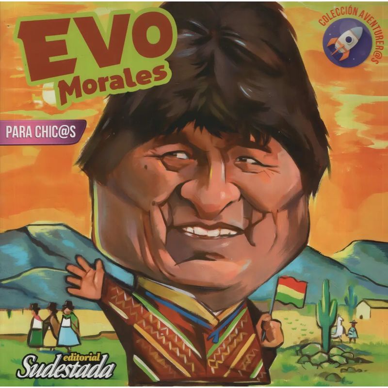 EVO MORALES PARA CHIC@S (Nuevo)