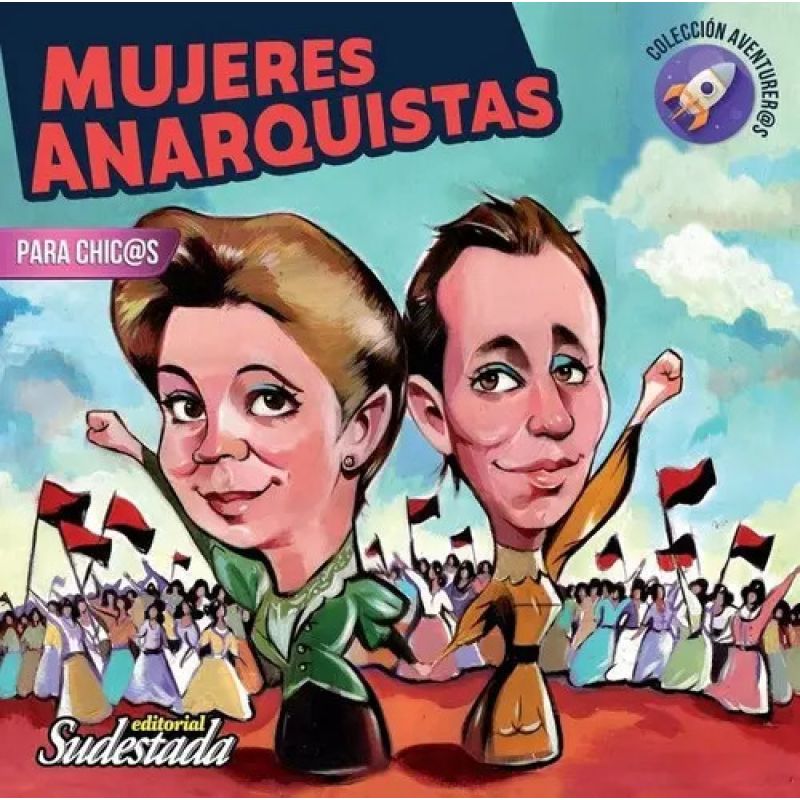 MUJERES ANARQUISTAS PARA CHIC@S - AVENTURER@S (Nuevo)