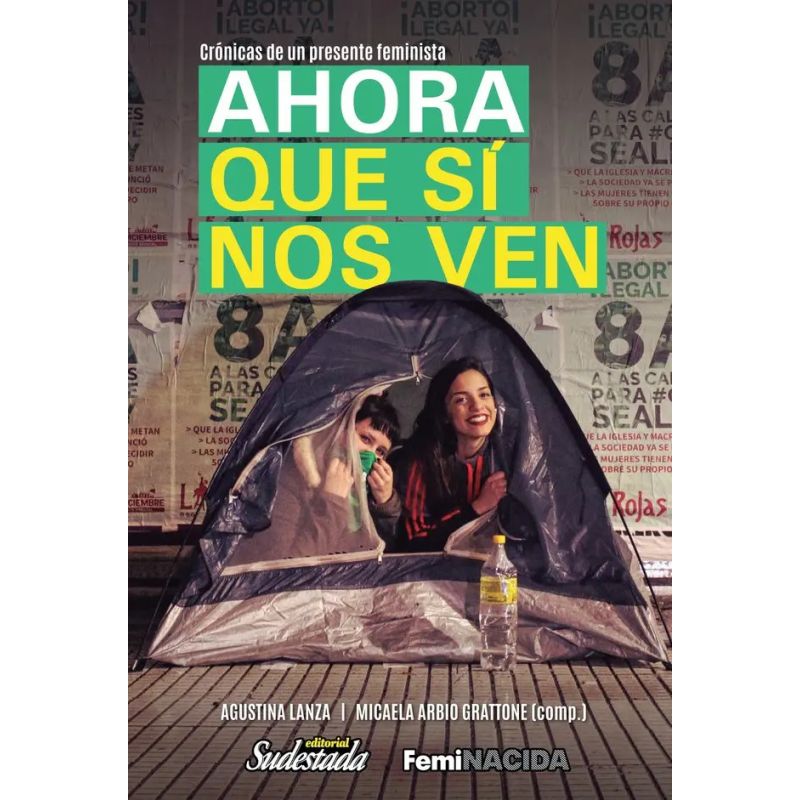 AHORA QUE SI NOS VEN. CRONICAS FEMINISTAS (Nuevo)