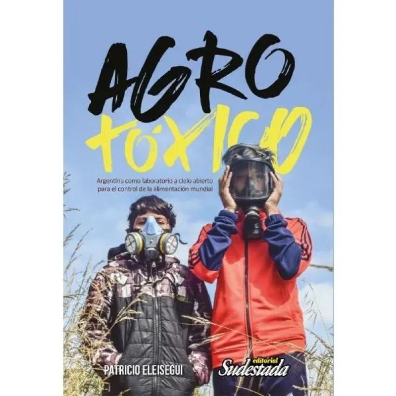 AGRO TOXICO - ARGENTINA COMO LABORATORIO (Nuevo) - Miniatura 2